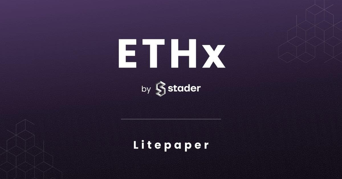 Stader 的 ETHx:最大化提升 LSD 收益,降低质押准入门槛