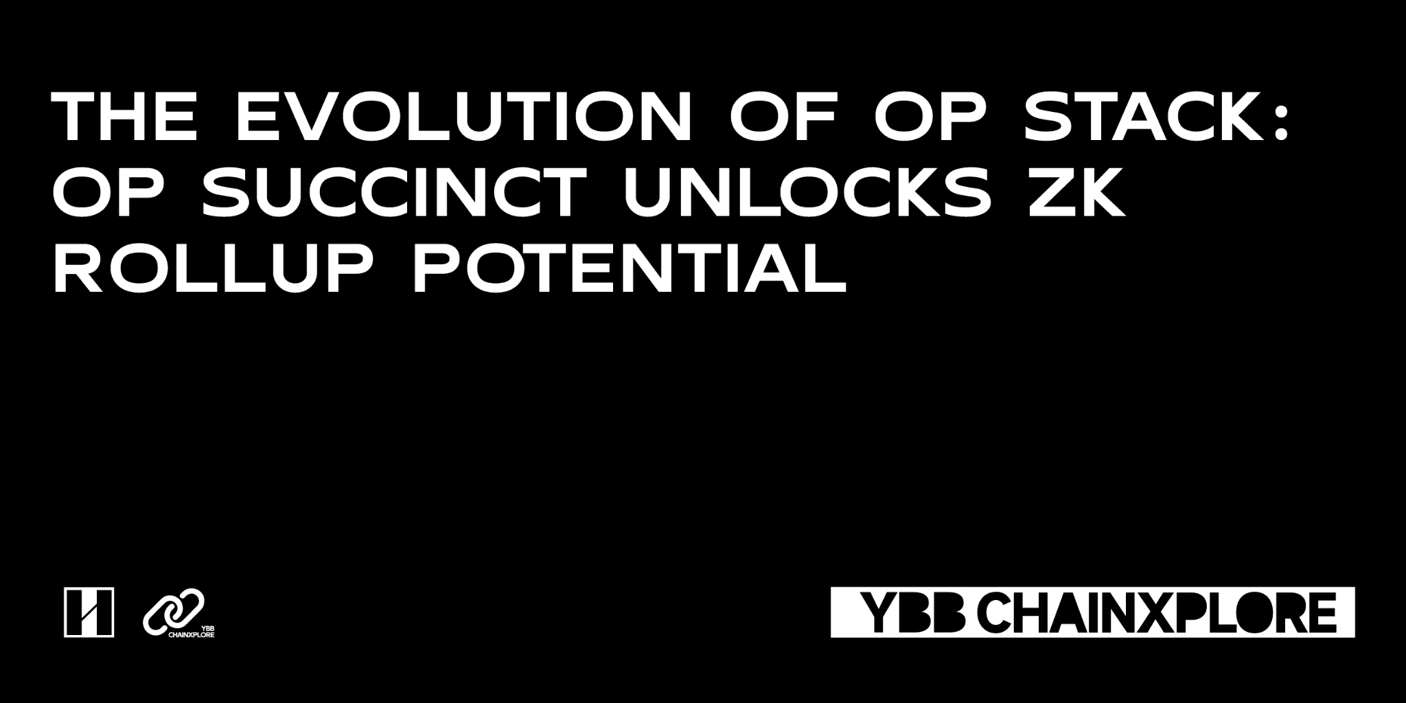 OP Stack 的进阶之路:OP Succinct 解锁 ZK Rollup 潜力