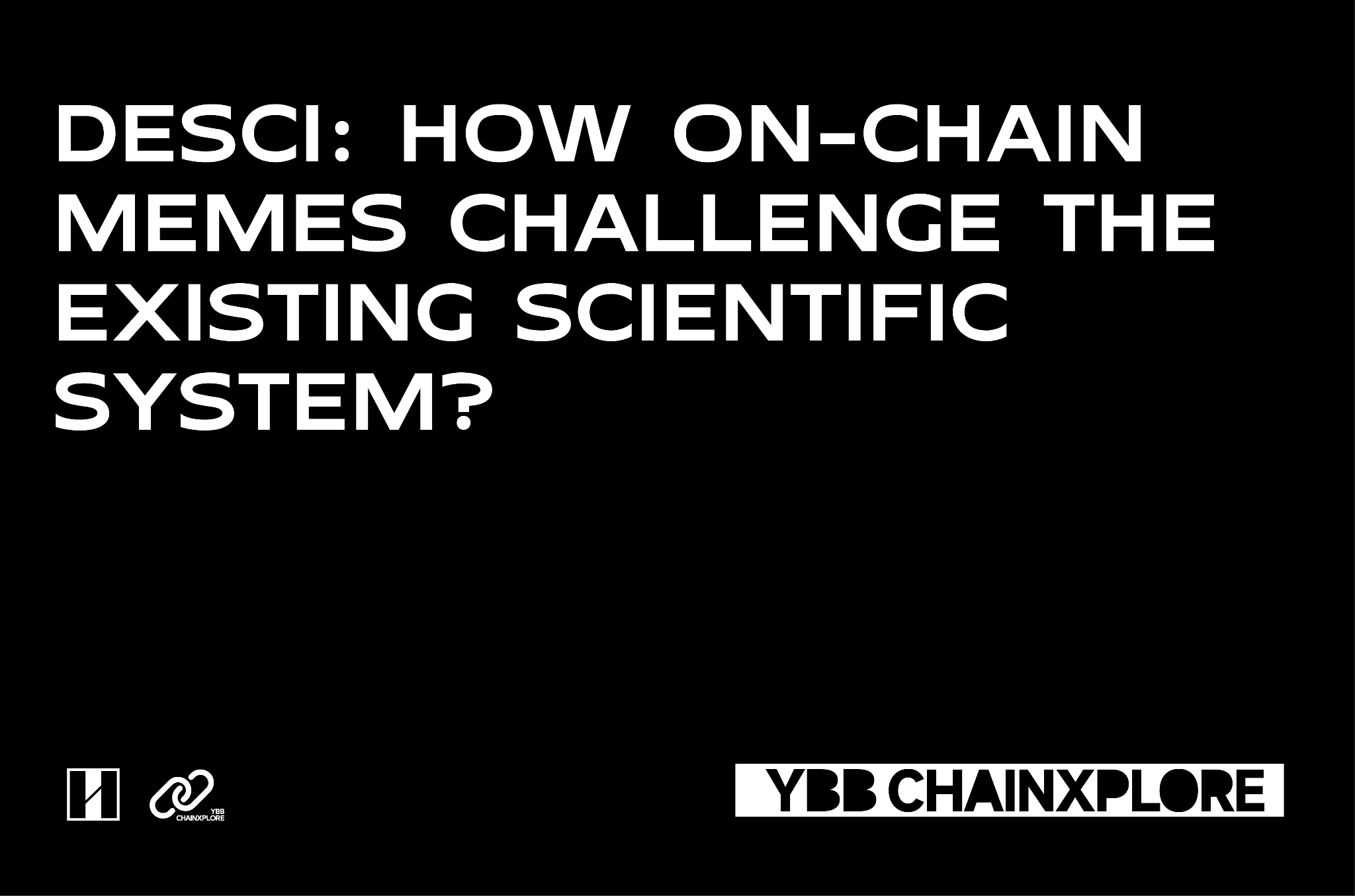 DeSci:何以用链上 Meme 来挑战现有科研体系?