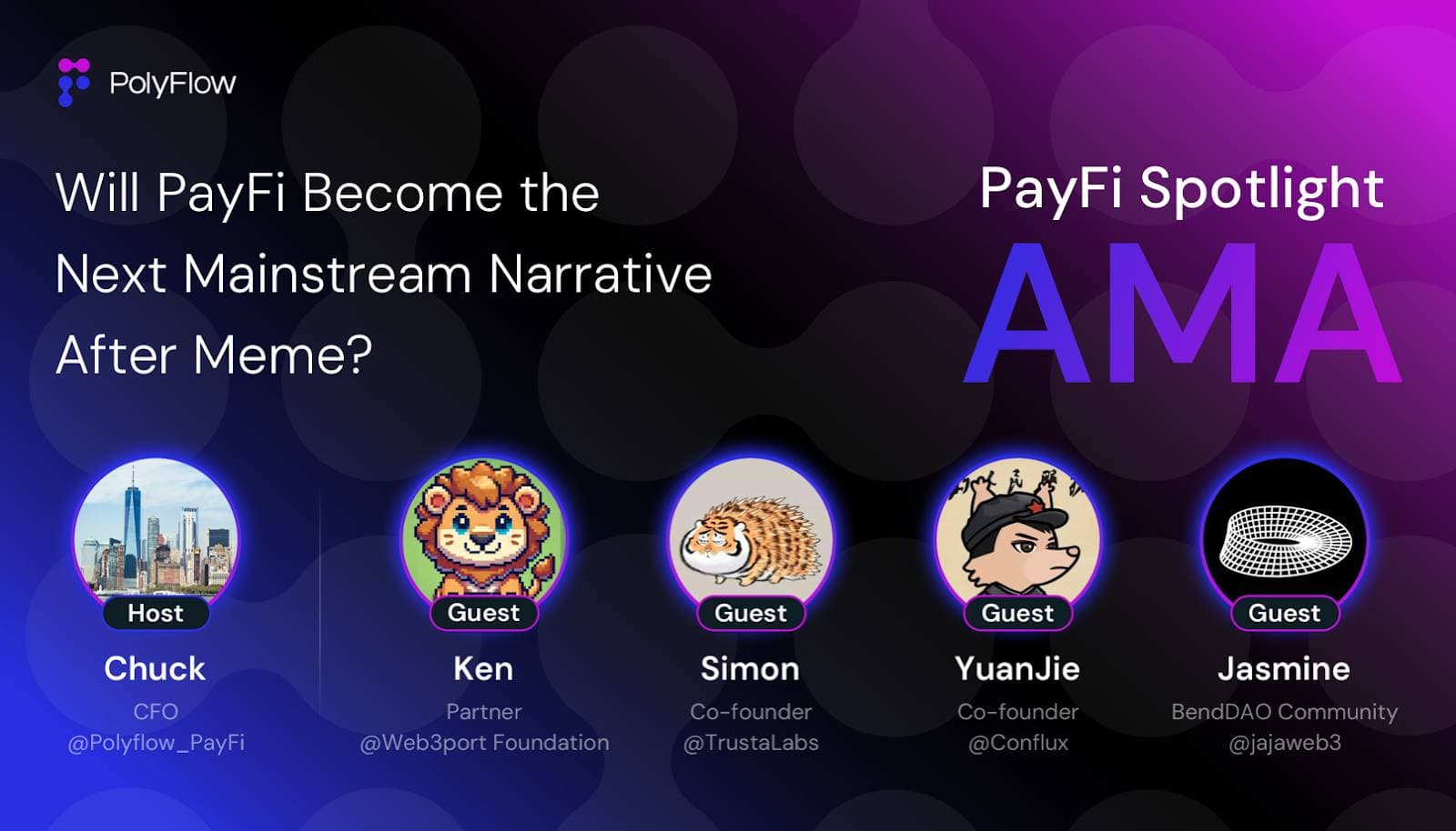 PolyFlow PayFi Spotlight AMA:PayFi 会成为继 Meme 之后的下一个主流叙事吗?
