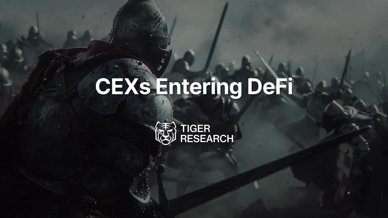 Tiger Research:为什么 CEX 扎堆进军 DeFi ?