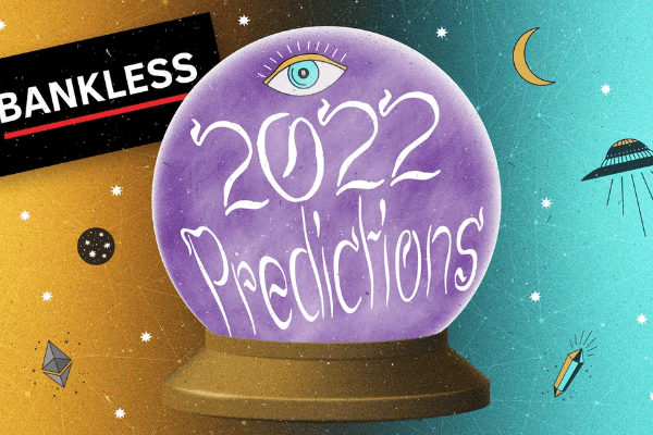 Bankless2022预测:DeFi 牛市回归,Layer2时代来临,以太坊成为万亿美元网络