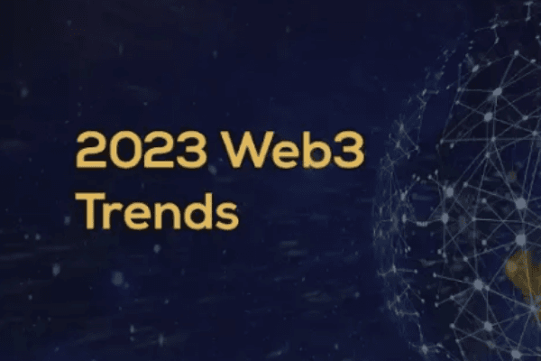 2023年值得关注的9个Web3发展趋势